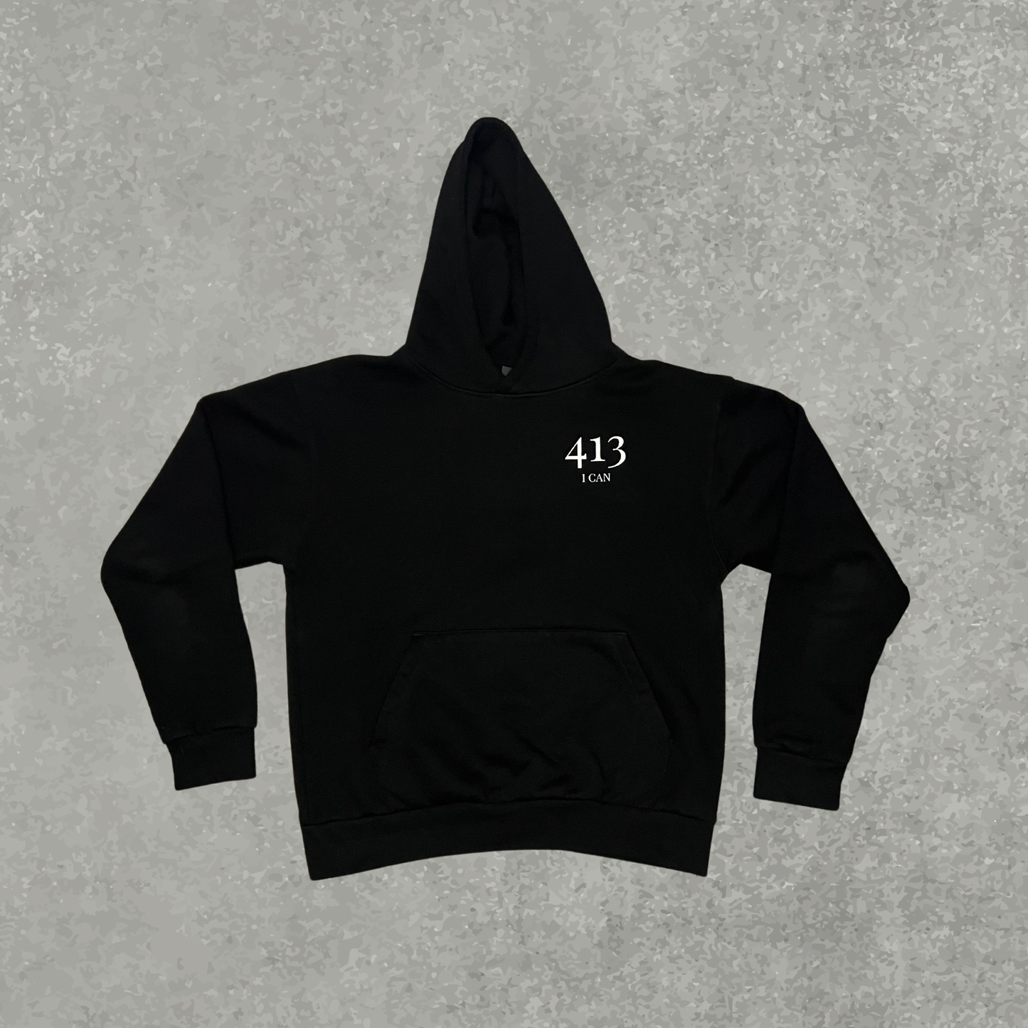 413 I Can Hoodie