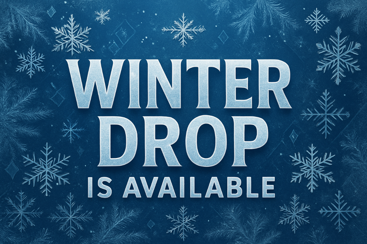 WINTER DROP IS AVAILABLE